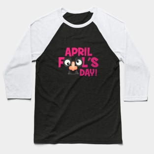 Happy April Fools Day Baseball T-Shirt